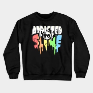 Addicted To Slime Green White Slime Goop Crewneck Sweatshirt